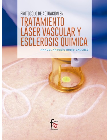 LIBRO TRATAMIENTO LASER VASCULAR Y ESCLEROSIS QUIMICA