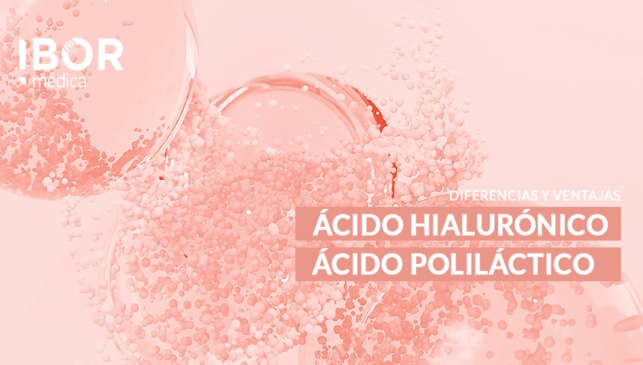 Diferencias y ventajas entre el ácido poliláctico y ácido hialurónico en medicina estética
